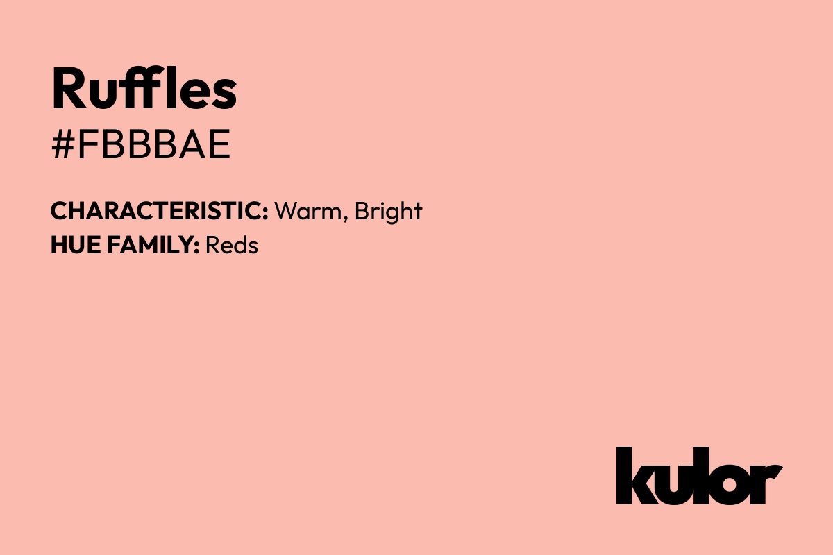 Ruffles is a color with a HTML hex code of #fbbbae.