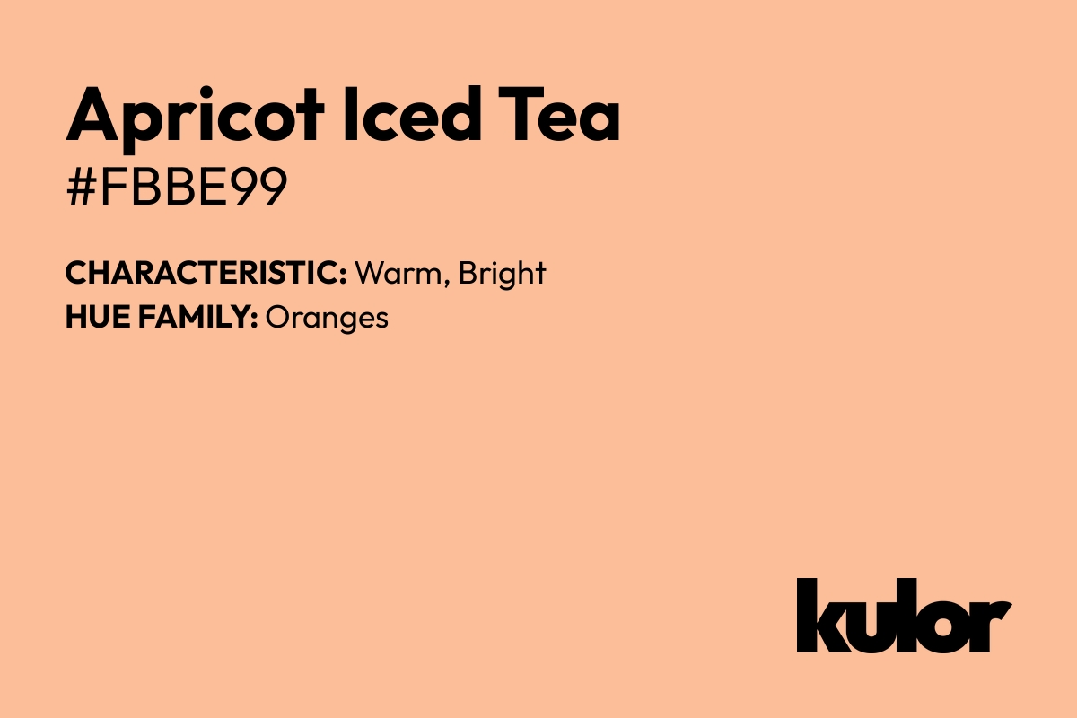 Apricot Iced Tea is a color with a HTML hex code of #fbbe99.