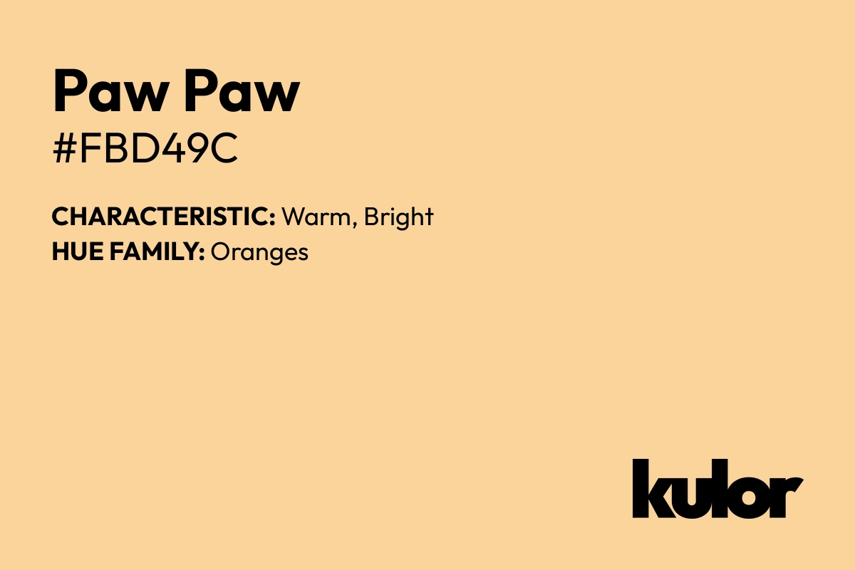 Paw Paw is a color with a HTML hex code of #fbd49c.