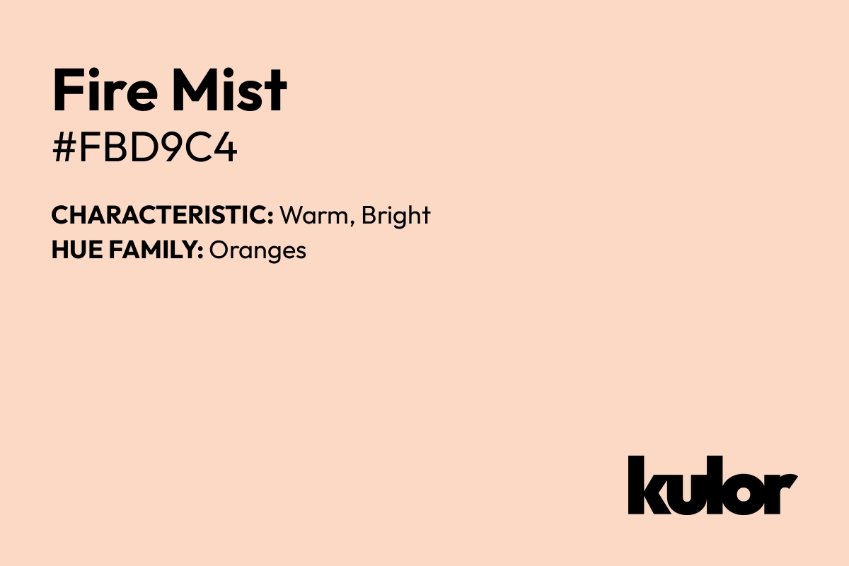 Fire Mist is a color with a HTML hex code of #fbd9c4.