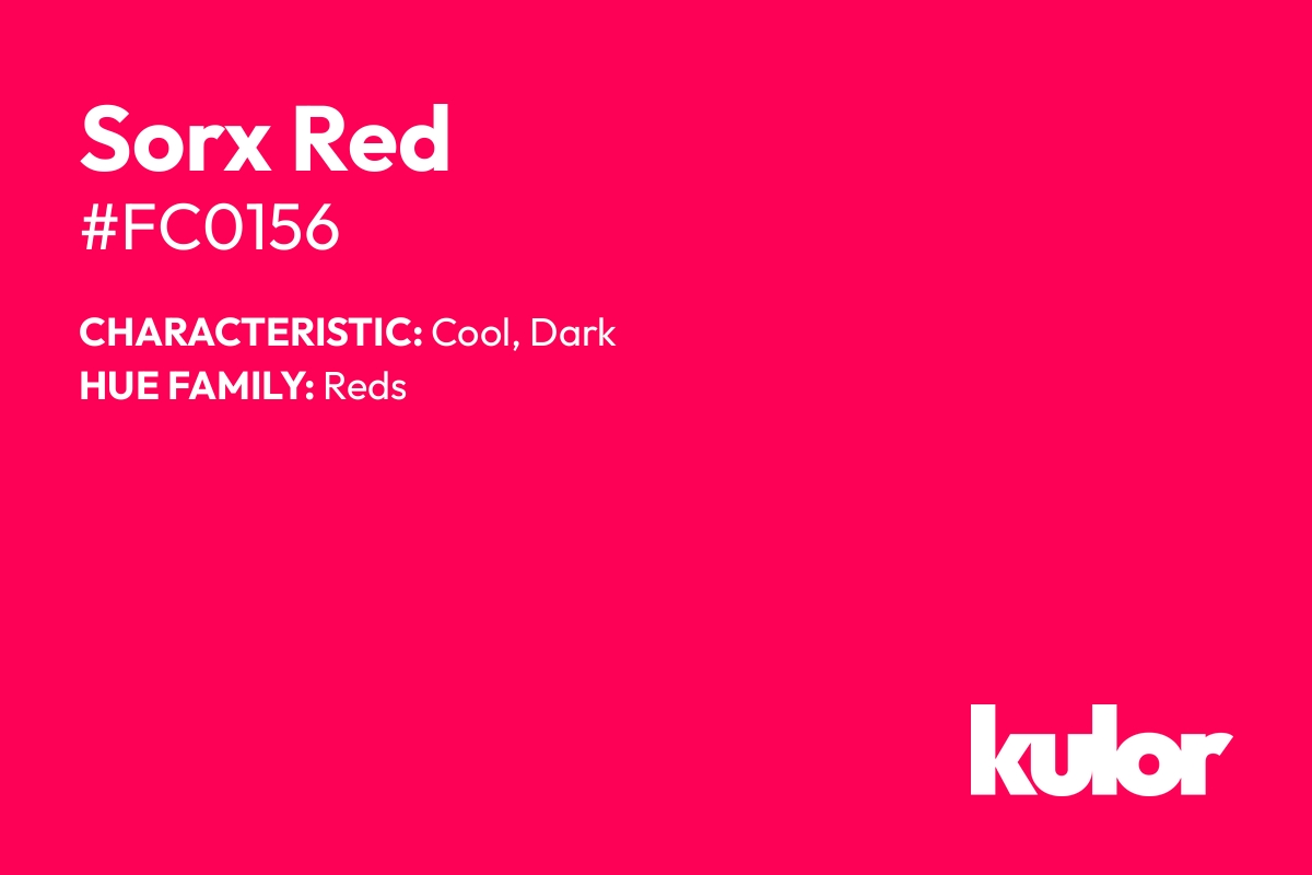 Sorx Red is a color with a HTML hex code of #fc0156.