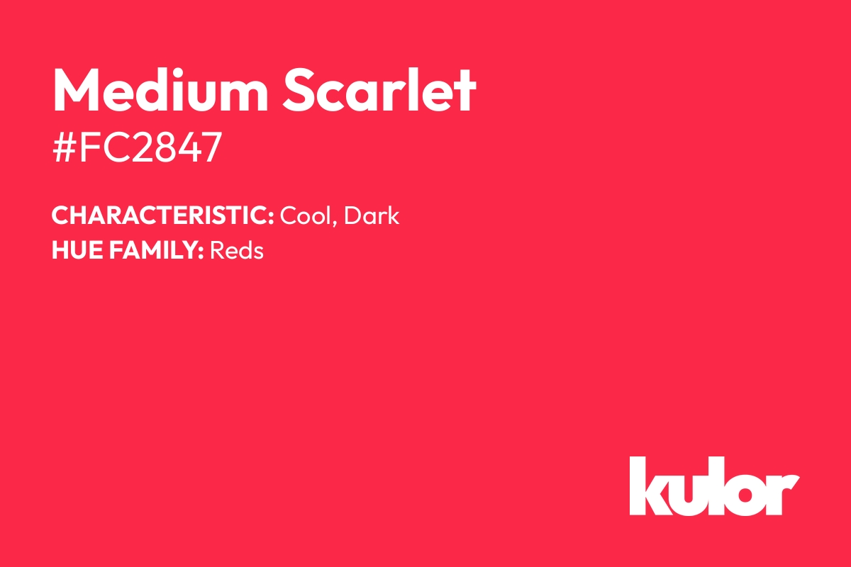 Medium Scarlet is a color with a HTML hex code of #fc2847.