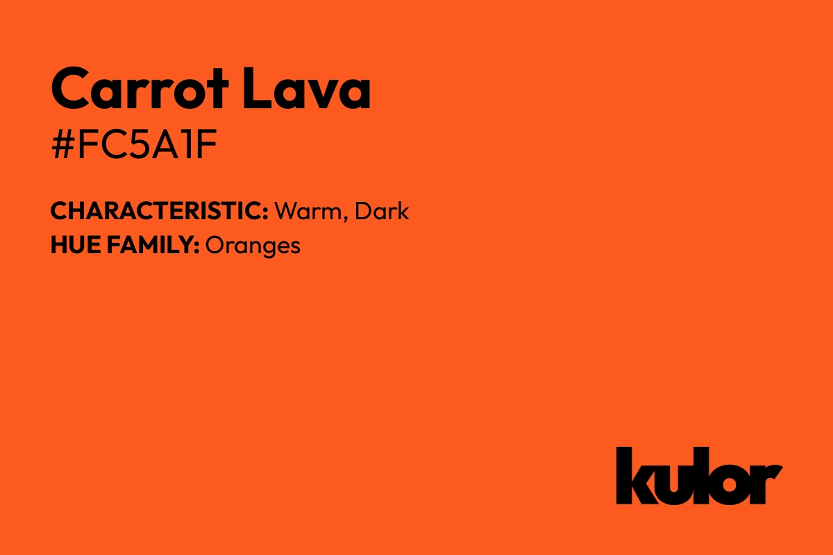 Carrot Lava is a color with a HTML hex code of #fc5a1f.