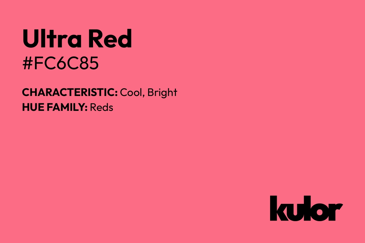 Ultra Red is a color with a HTML hex code of #fc6c85.