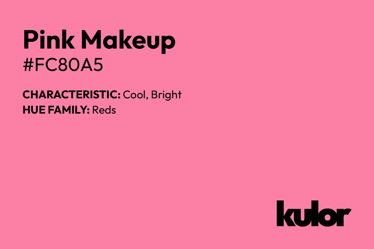 Pink Makeup is a color with a HTML hex code of #fc80a5.