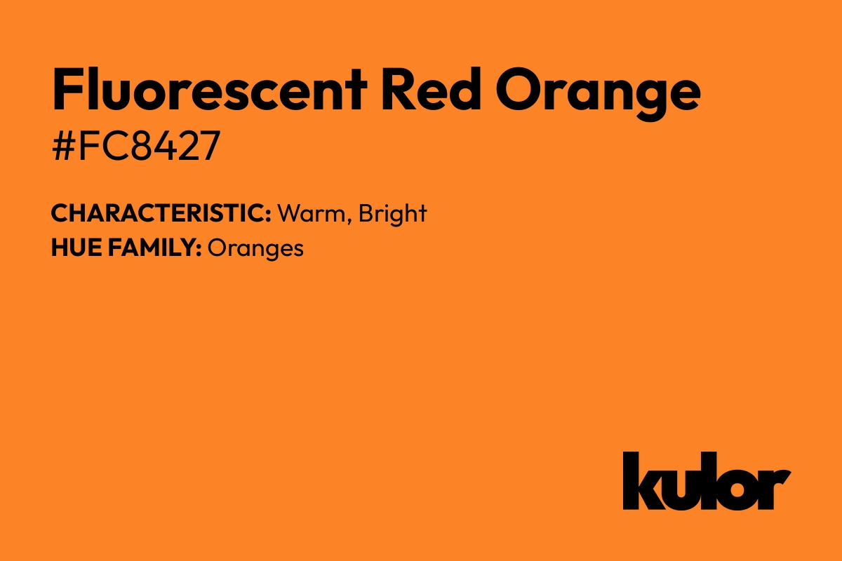 Fluorescent Red Orange is a color with a HTML hex code of #fc8427.