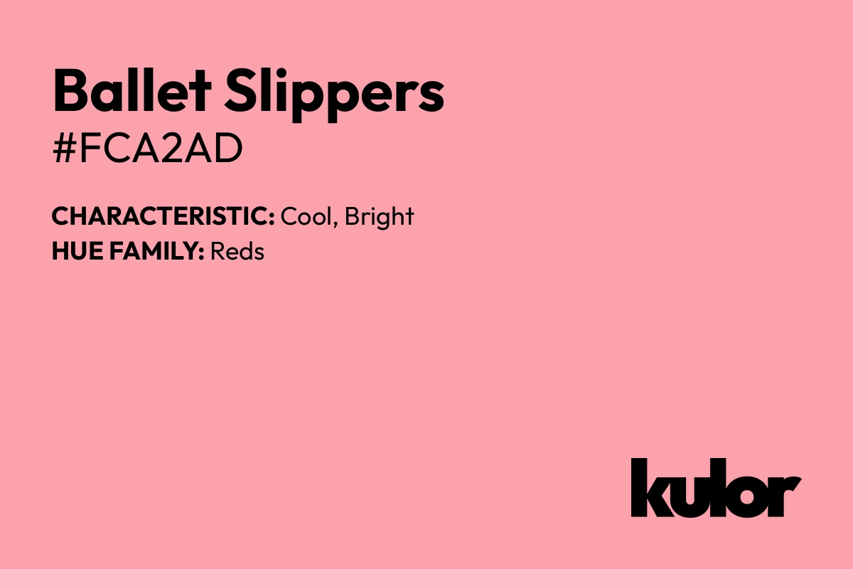 Ballet Slippers is a color with a HTML hex code of #fca2ad.