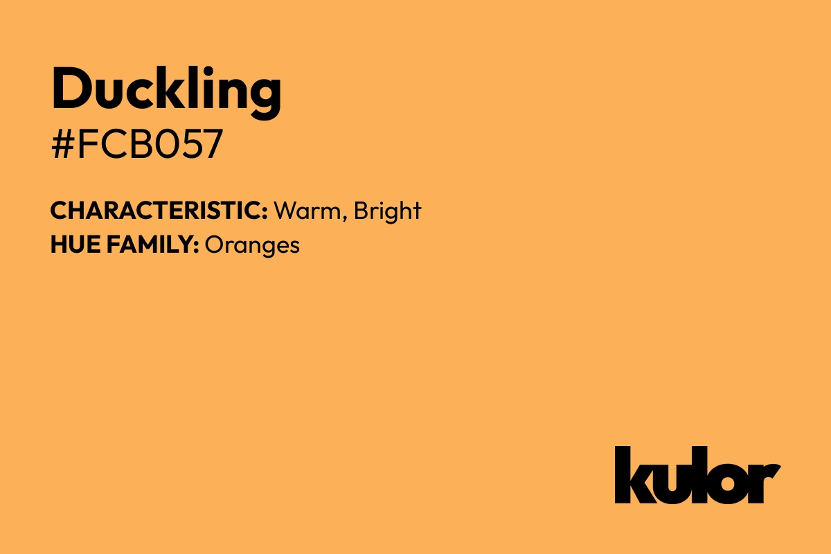 Duckling is a color with a HTML hex code of #fcb057.