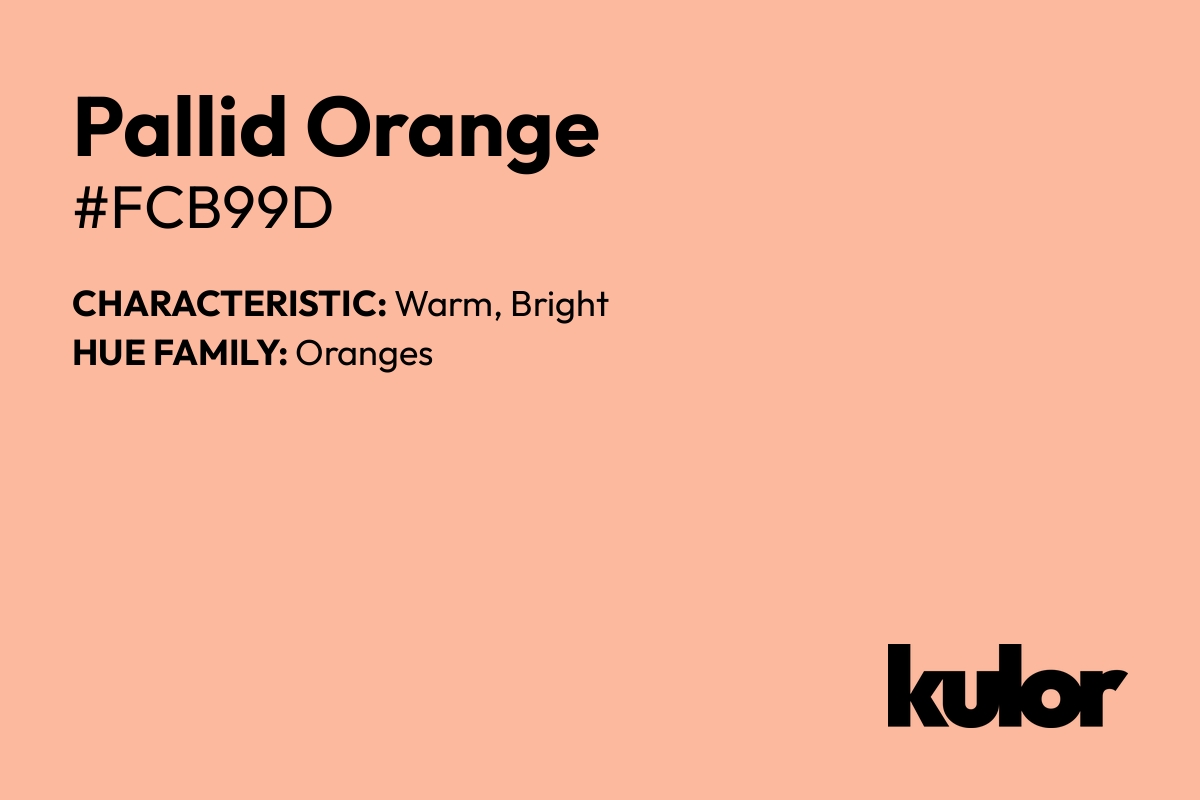 Pallid Orange is a color with a HTML hex code of #fcb99d.