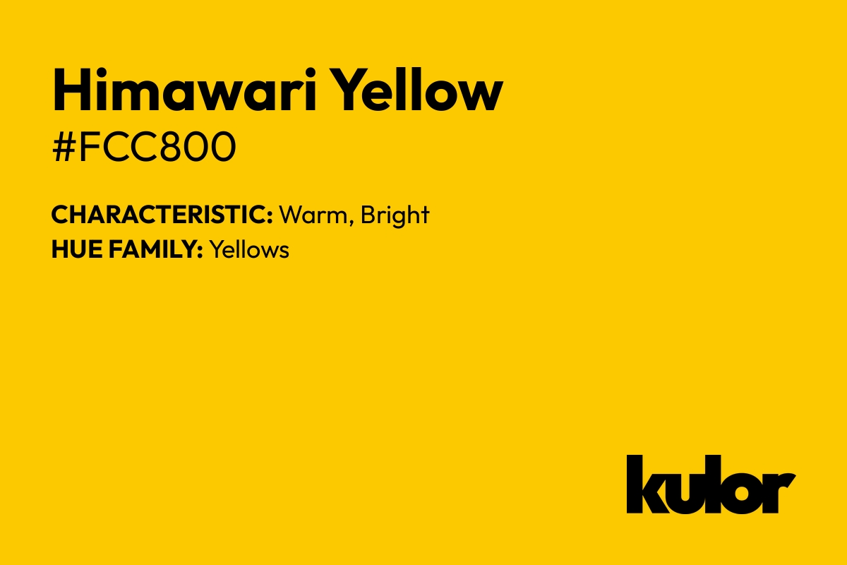 Himawari Yellow is a color with a HTML hex code of #fcc800.