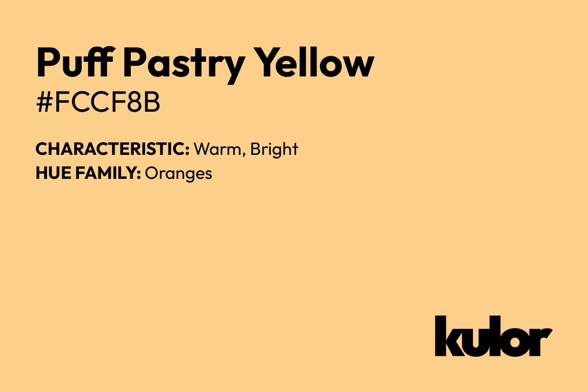 Puff Pastry Yellow is a color with a HTML hex code of #fccf8b.