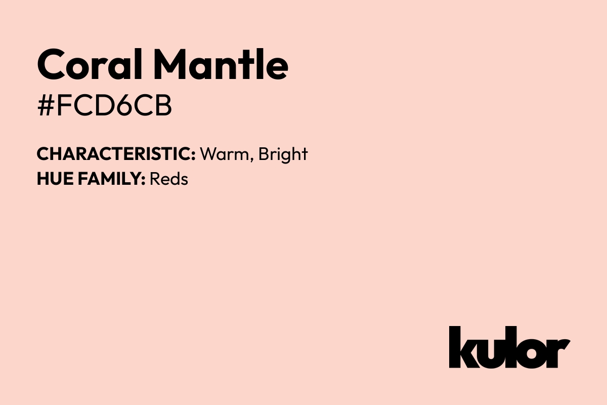 Coral Mantle is a color with a HTML hex code of #fcd6cb.