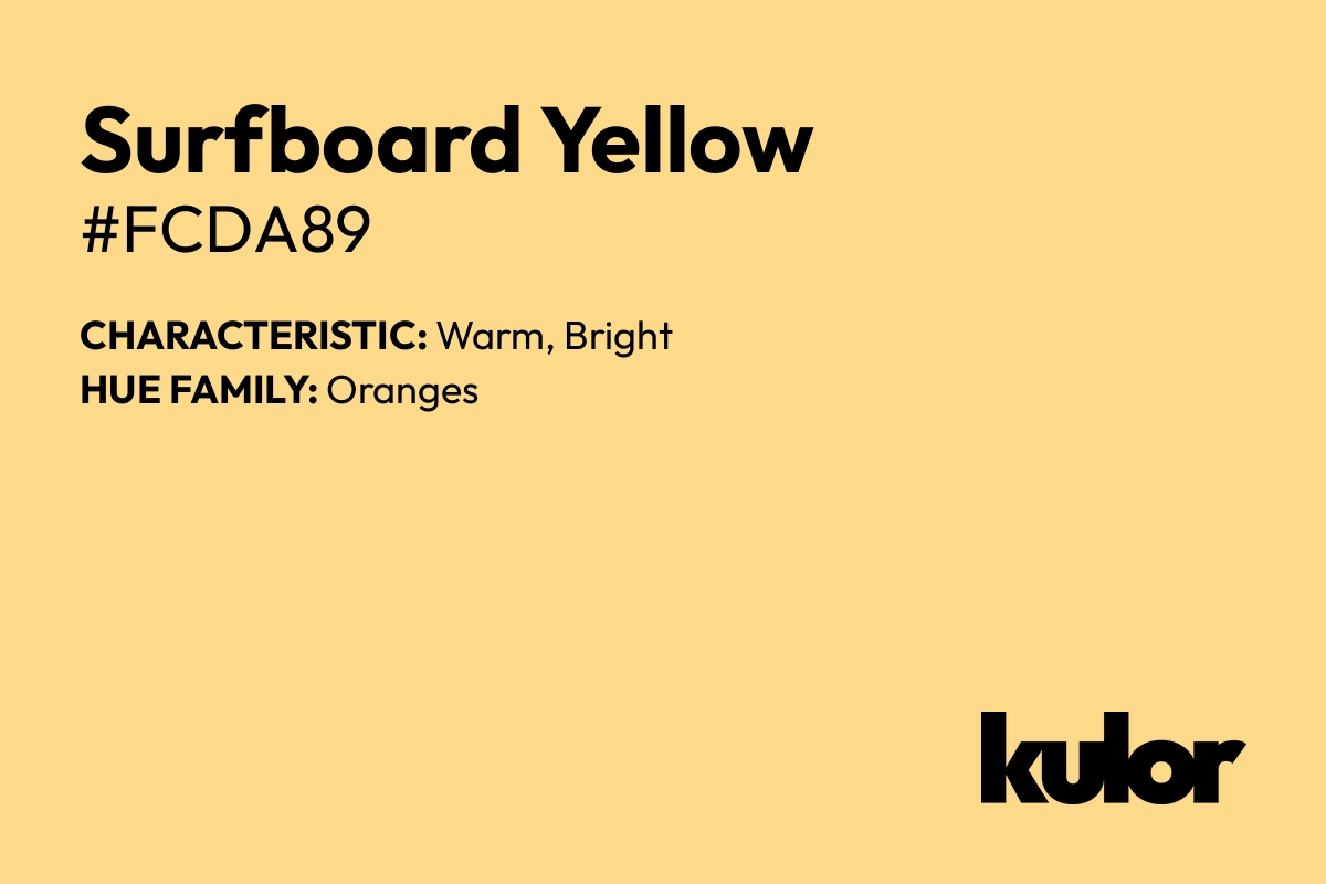 Surfboard Yellow is a color with a HTML hex code of #fcda89.