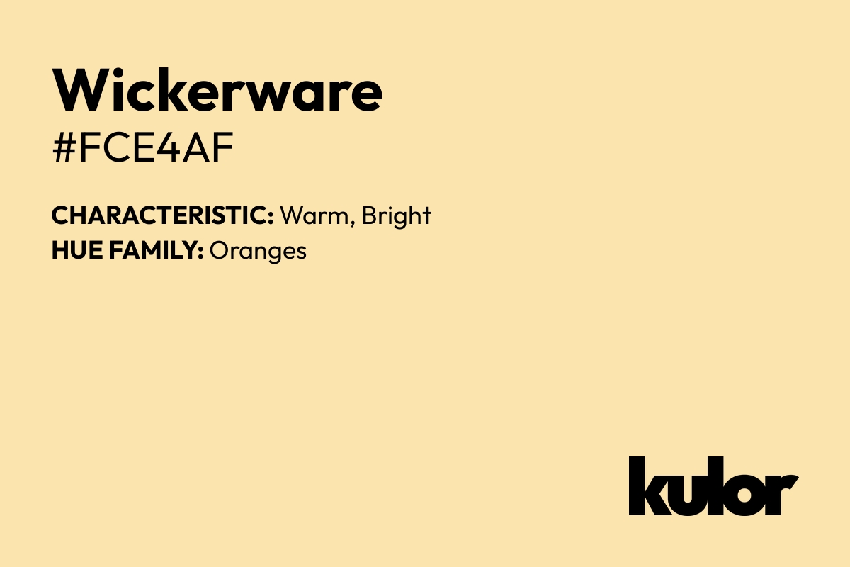 Wickerware is a color with a HTML hex code of #fce4af.