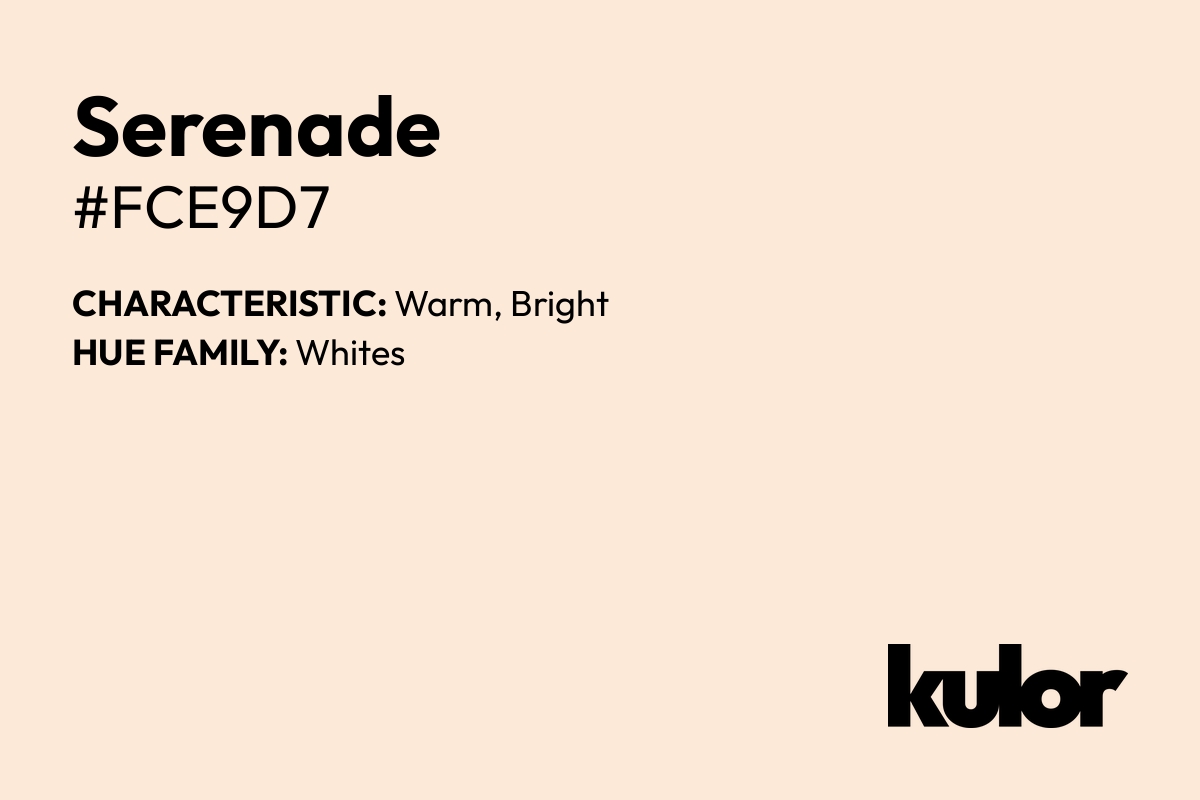 Serenade is a color with a HTML hex code of #fce9d7.