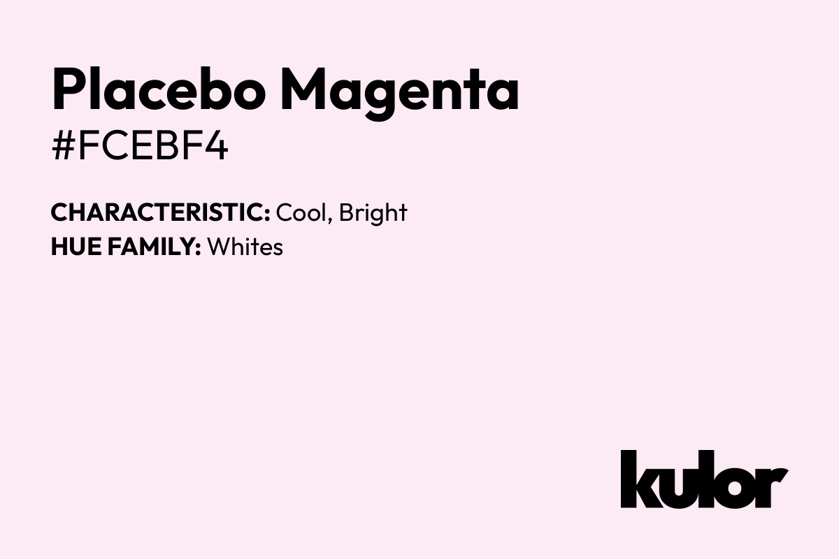 Placebo Magenta is a color with a HTML hex code of #fcebf4.