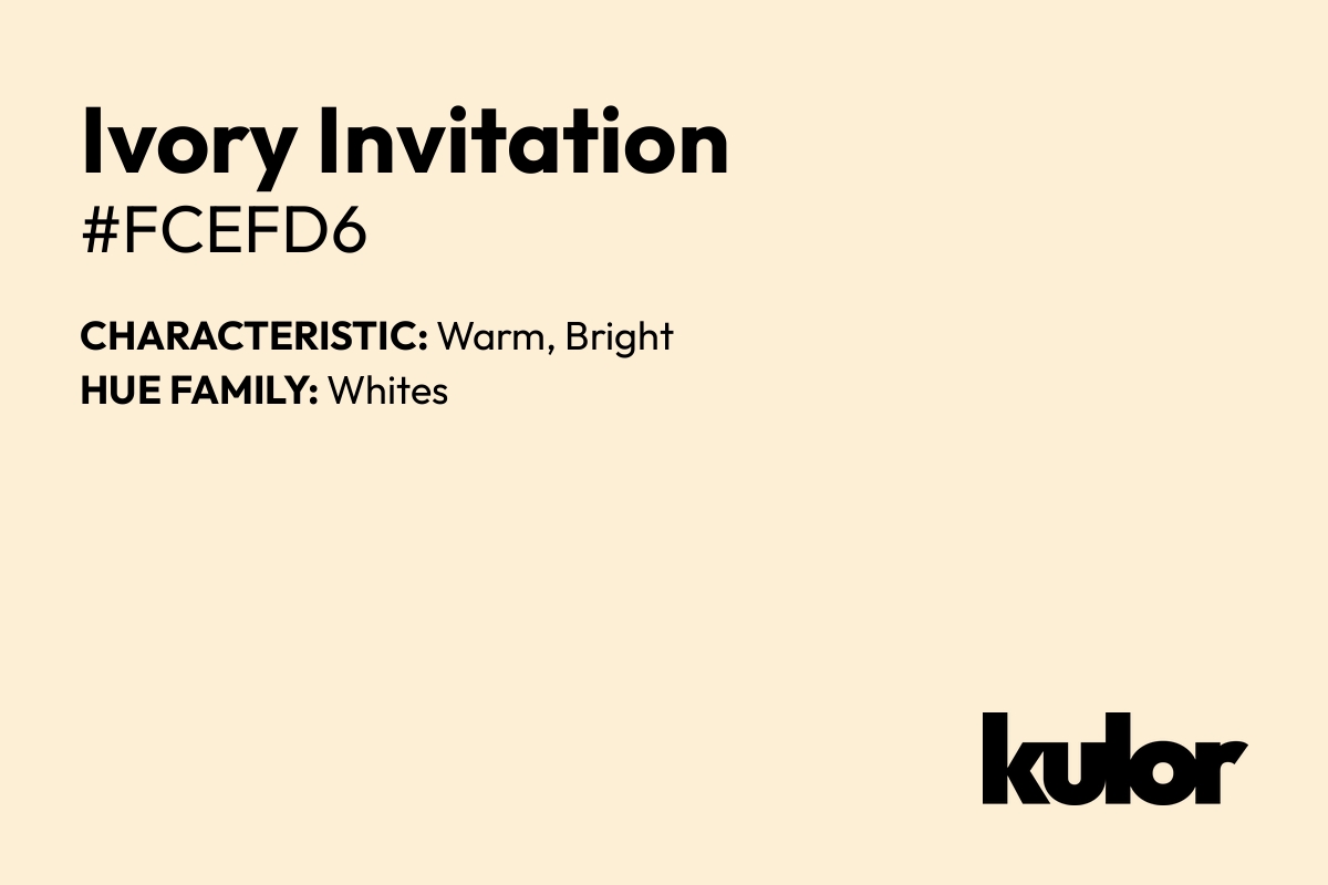 Ivory Invitation is a color with a HTML hex code of #fcefd6.