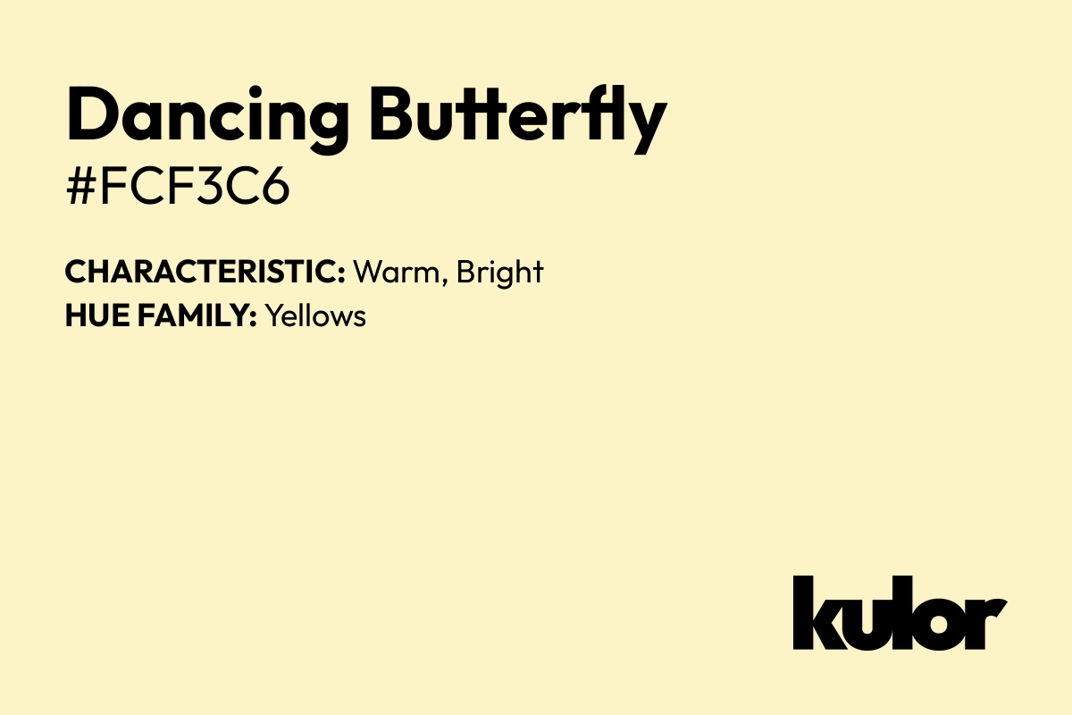 Dancing Butterfly is a color with a HTML hex code of #fcf3c6.