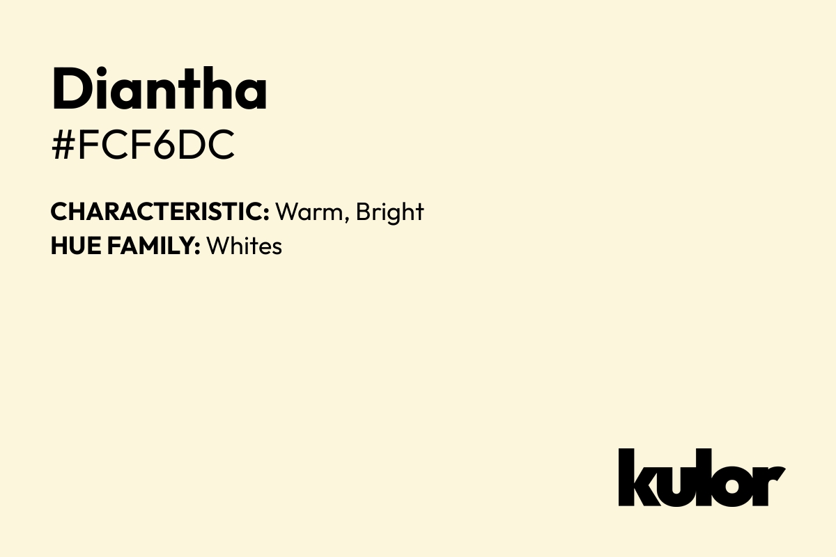 Diantha is a color with a HTML hex code of #fcf6dc.