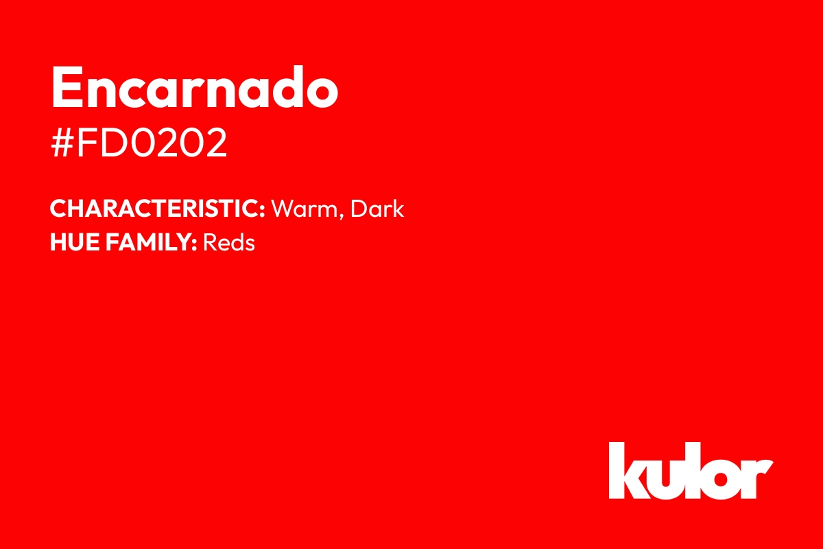 Encarnado is a color with a HTML hex code of #fd0202.