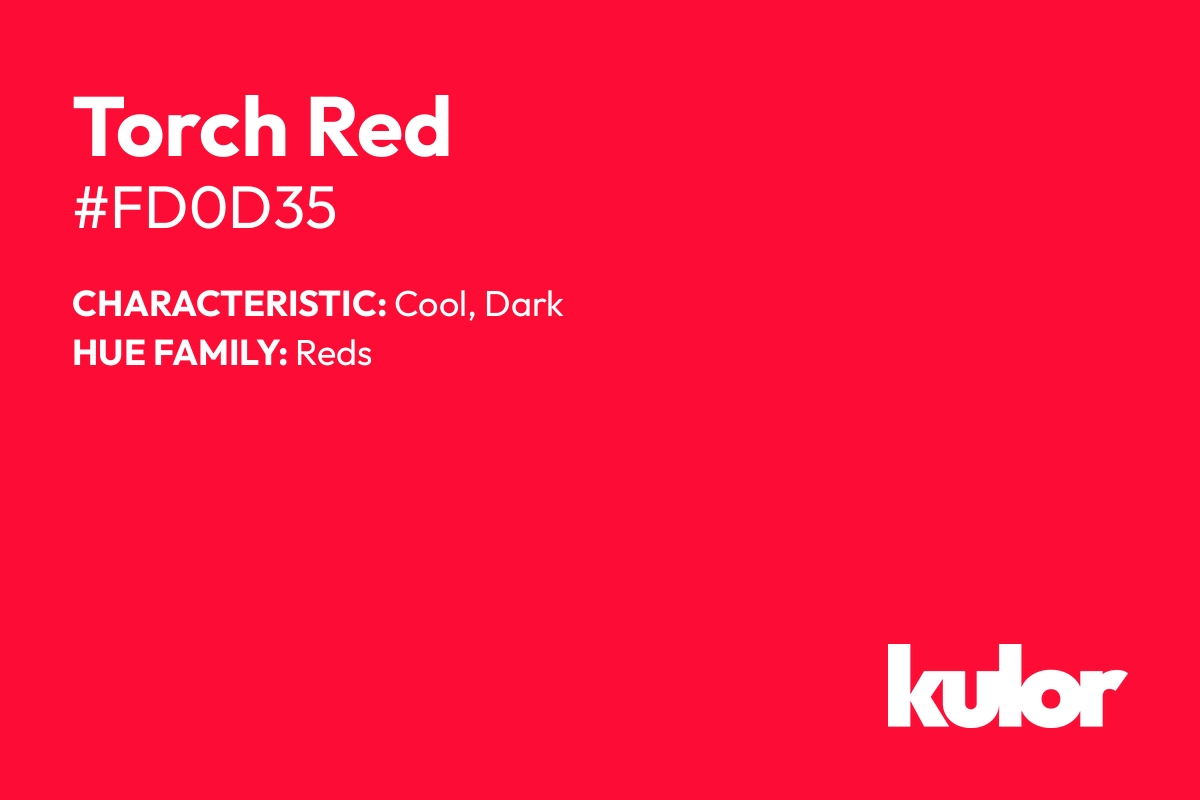 Torch Red is a color with a HTML hex code of #fd0d35.