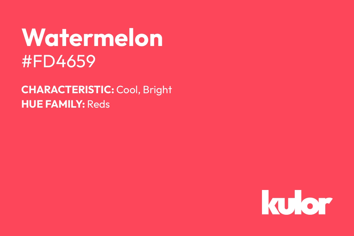 Watermelon is a color with a HTML hex code of #fd4659.