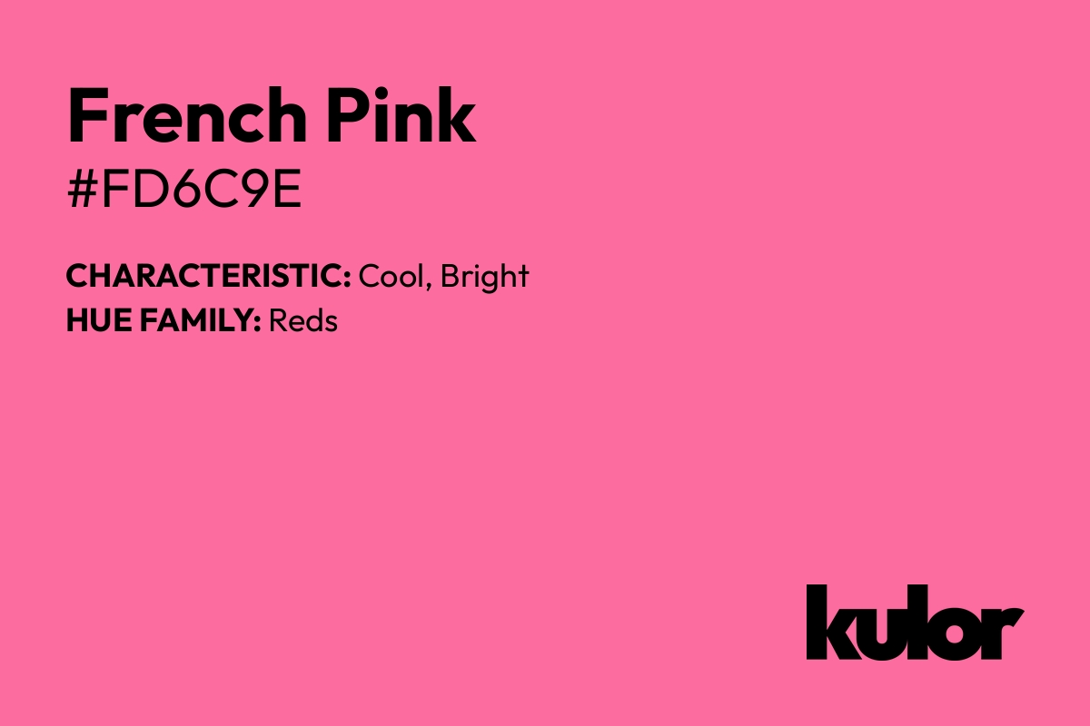 French Pink is a color with a HTML hex code of #fd6c9e.