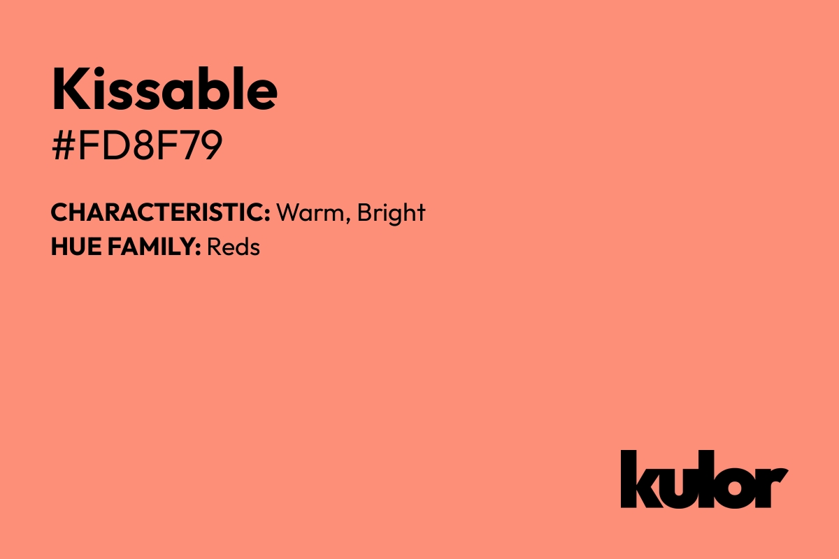 Kissable is a color with a HTML hex code of #fd8f79.