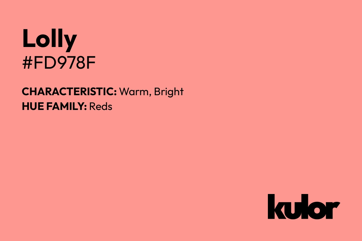 Lolly is a color with a HTML hex code of #fd978f.