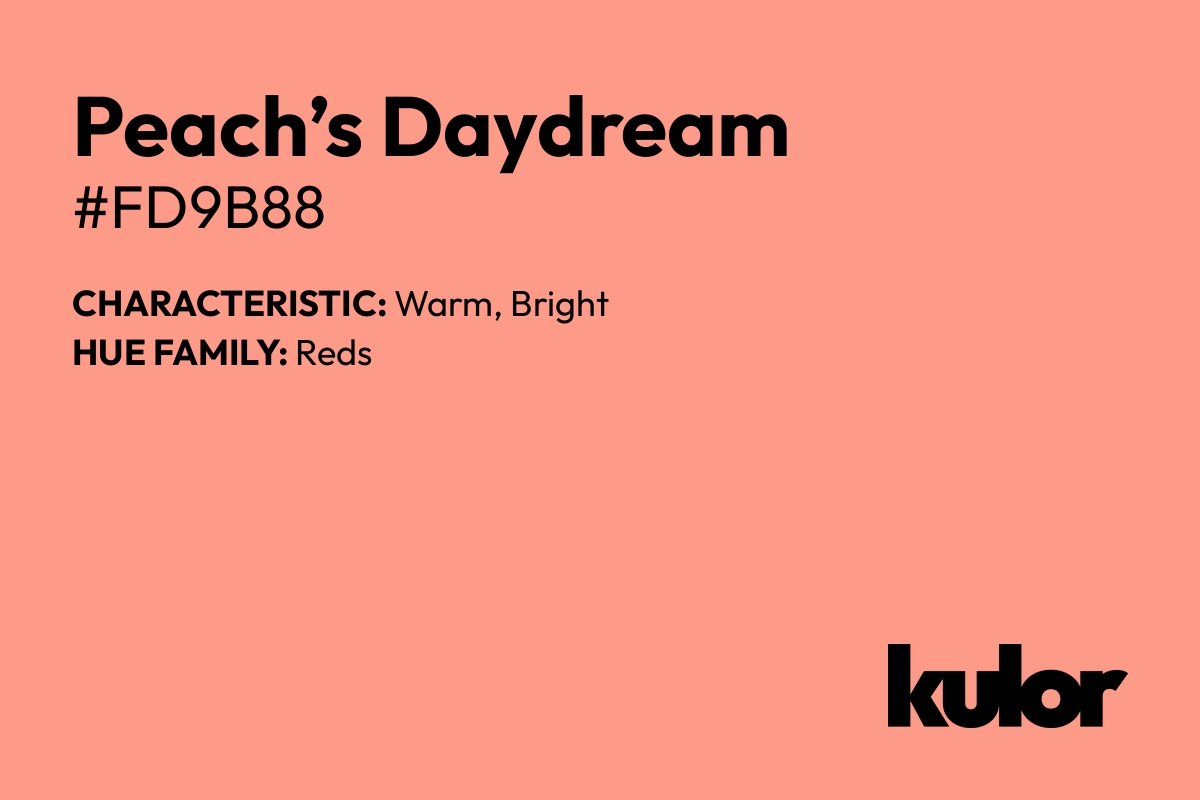 Peach’s Daydream is a color with a HTML hex code of #fd9b88.