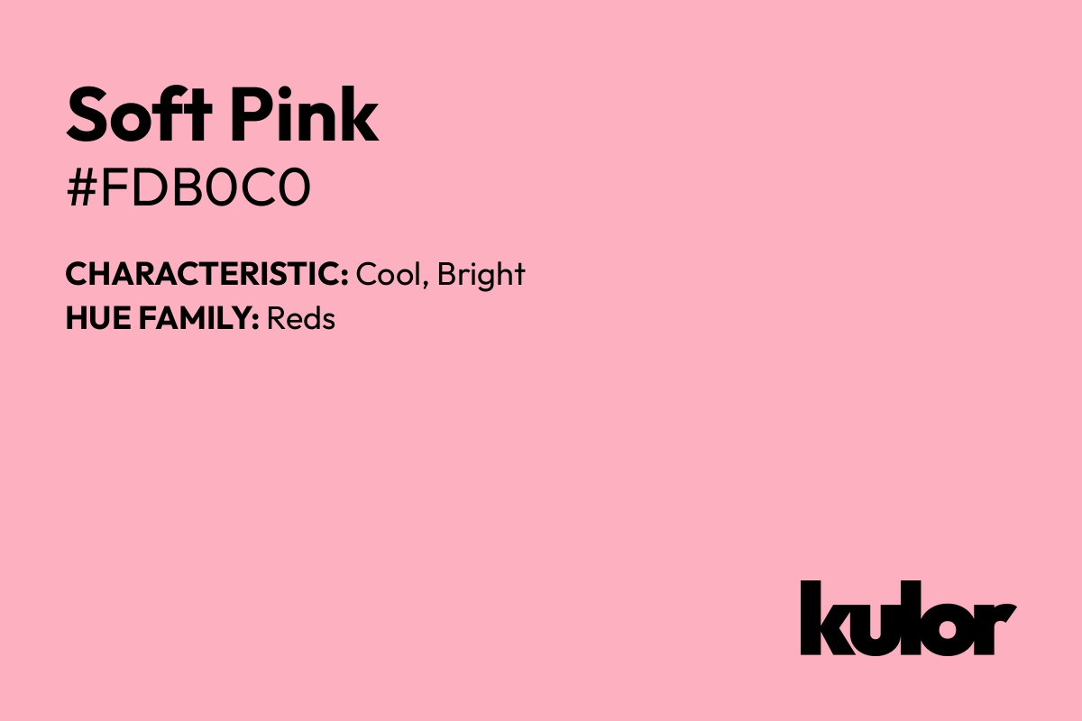 Soft Pink is a color with a HTML hex code of #fdb0c0.