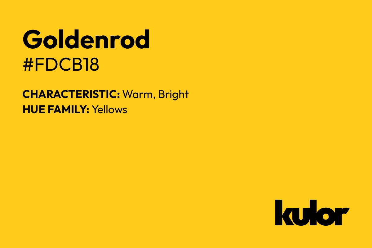 Goldenrod is a color with a HTML hex code of #fdcb18.