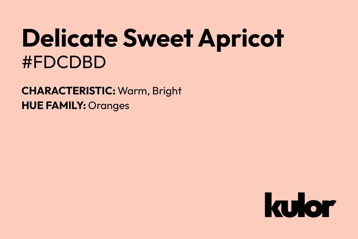 Delicate Sweet Apricot is a color with a HTML hex code of #fdcdbd.