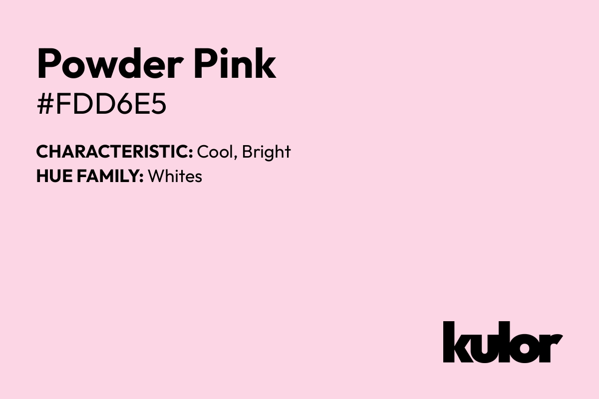 Powder Pink is a color with a HTML hex code of #fdd6e5.