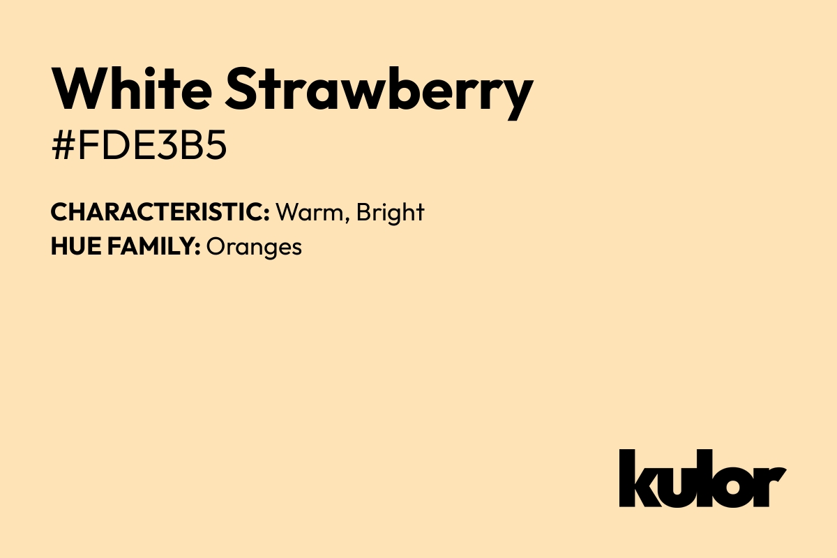 White Strawberry is a color with a HTML hex code of #fde3b5.