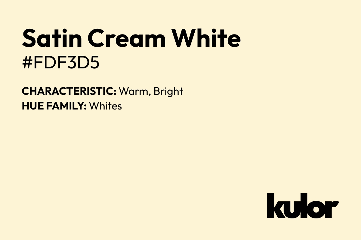 Satin Cream White is a color with a HTML hex code of #fdf3d5.