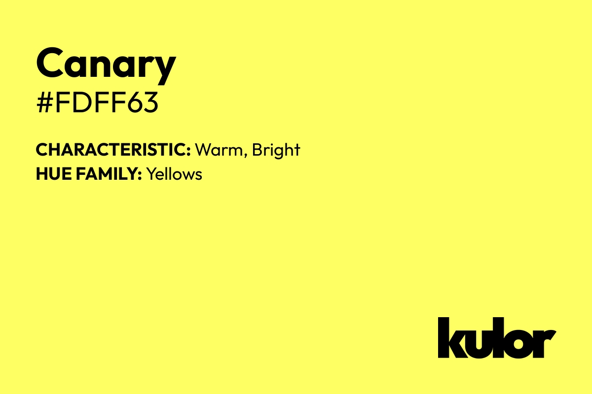 Canary is a color with a HTML hex code of #fdff63.