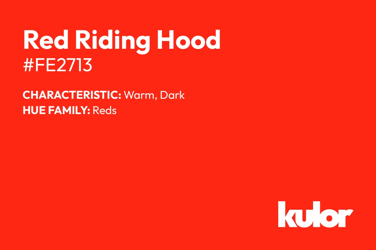 Red Riding Hood is a color with a HTML hex code of #fe2713.