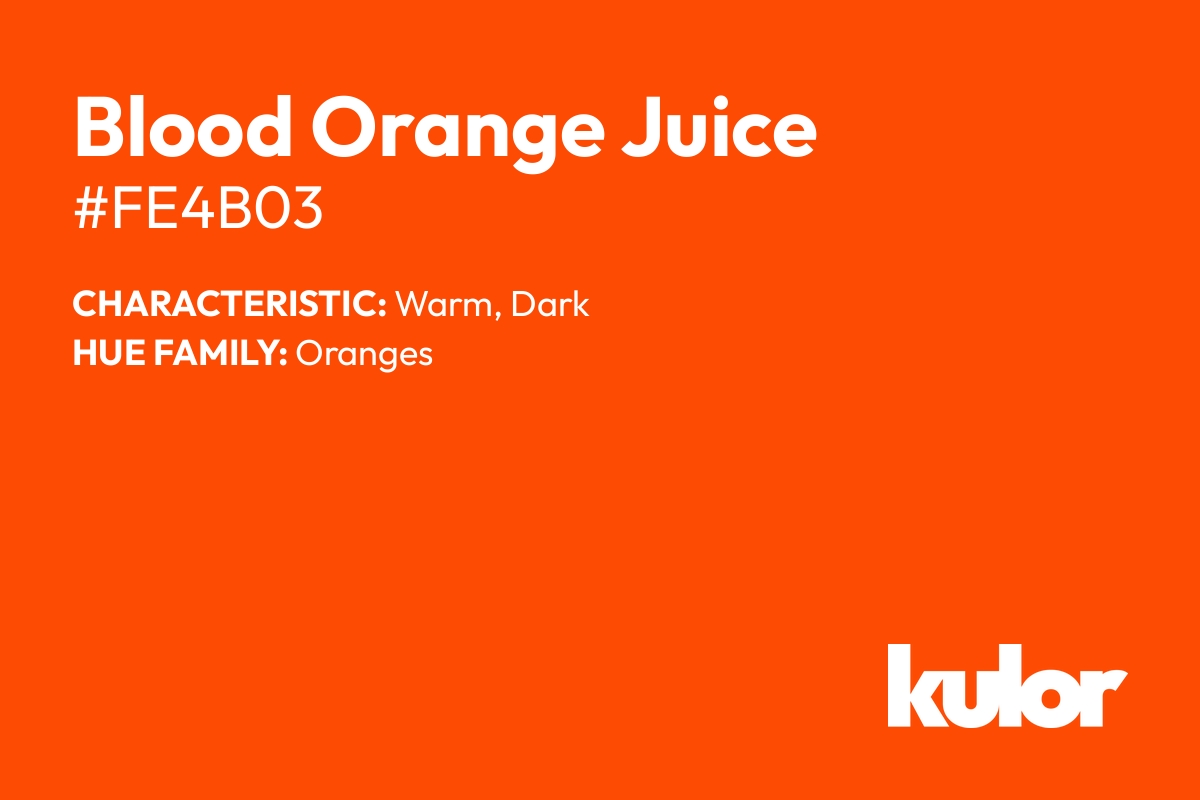 Blood Orange Juice is a color with a HTML hex code of #fe4b03.