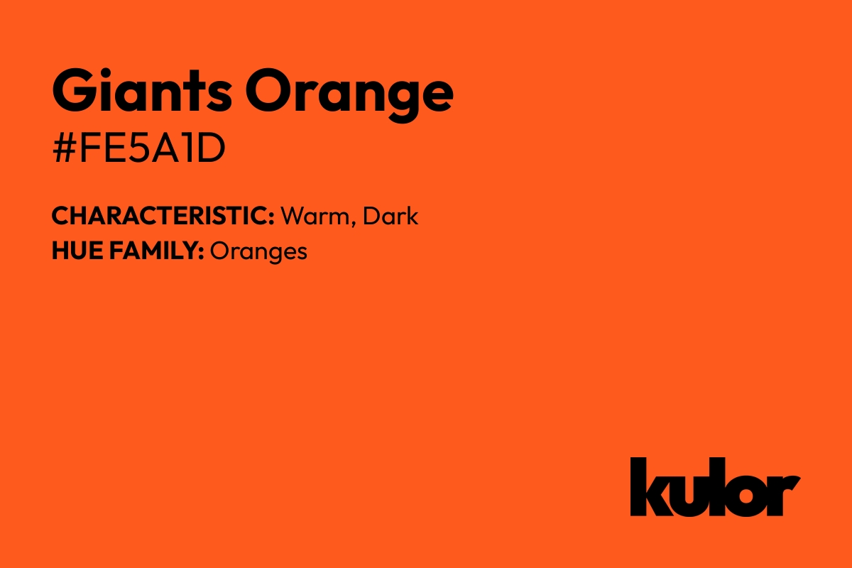 Giants Orange is a color with a HTML hex code of #fe5a1d.