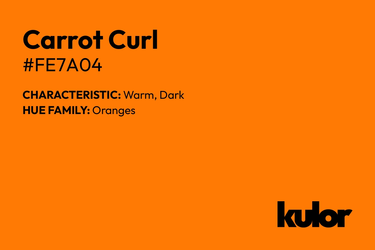 Carrot Curl is a color with a HTML hex code of #fe7a04.