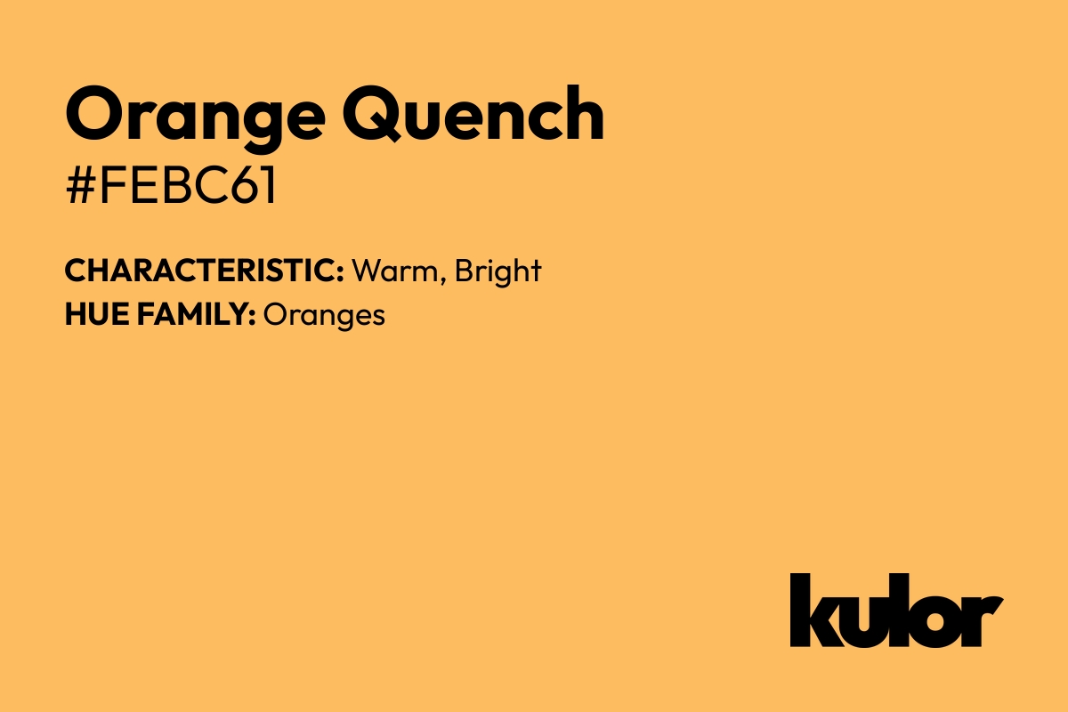 Orange Quench is a color with a HTML hex code of #febc61.