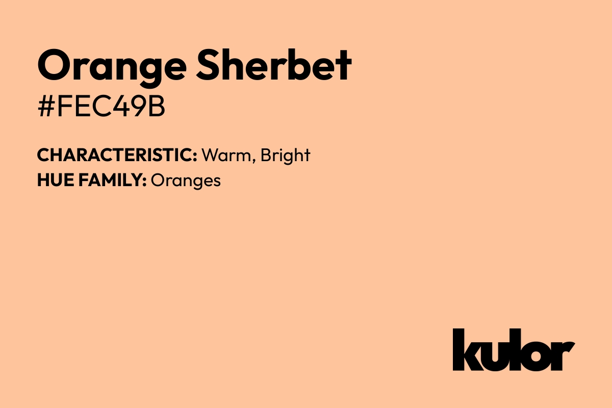 Orange Sherbet is a color with a HTML hex code of #fec49b.