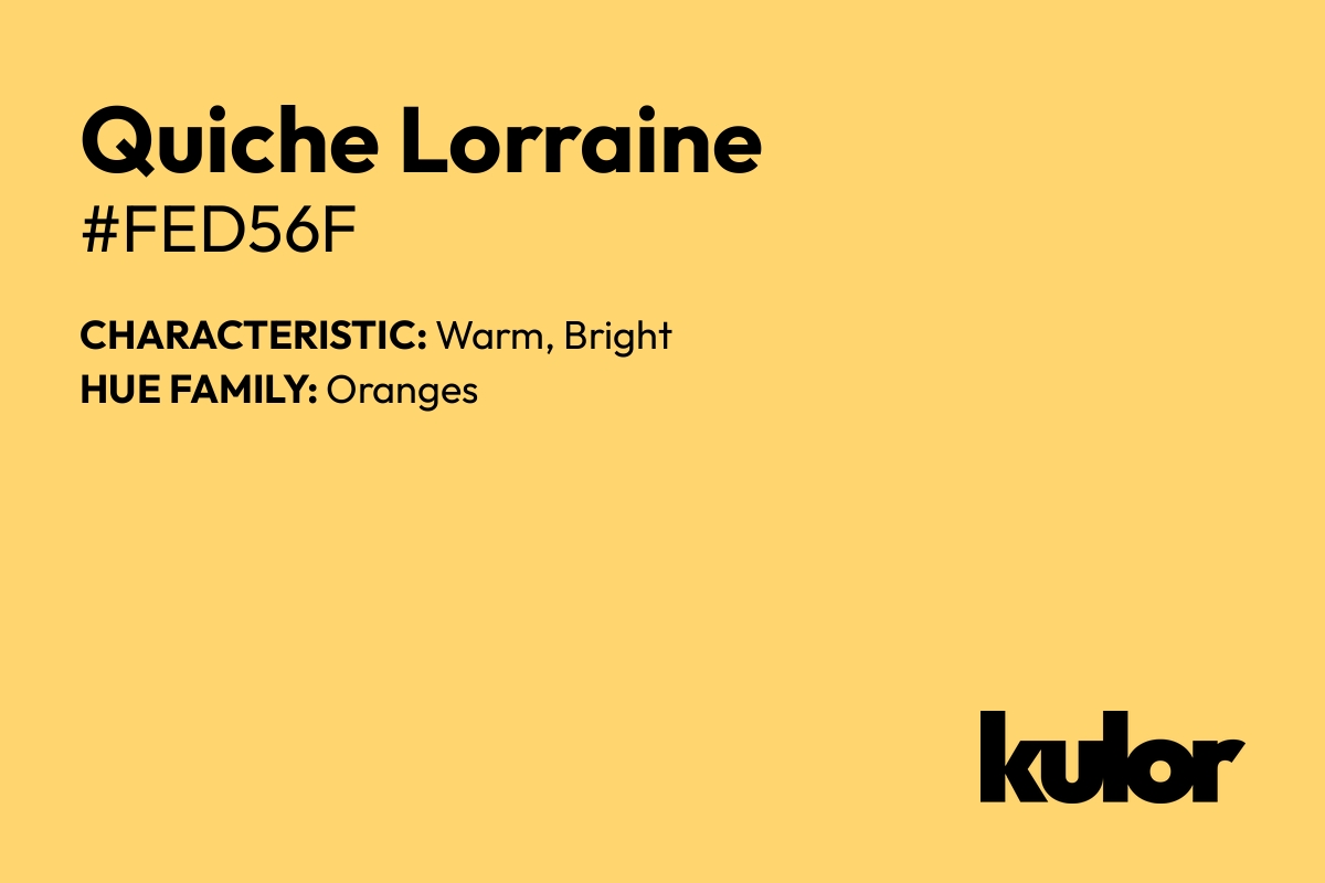 Quiche Lorraine is a color with a HTML hex code of #fed56f.