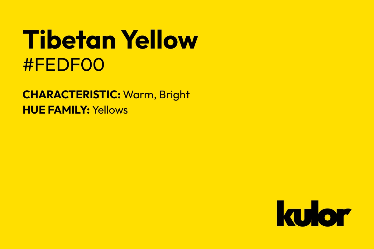 Tibetan Yellow is a color with a HTML hex code of #fedf00.