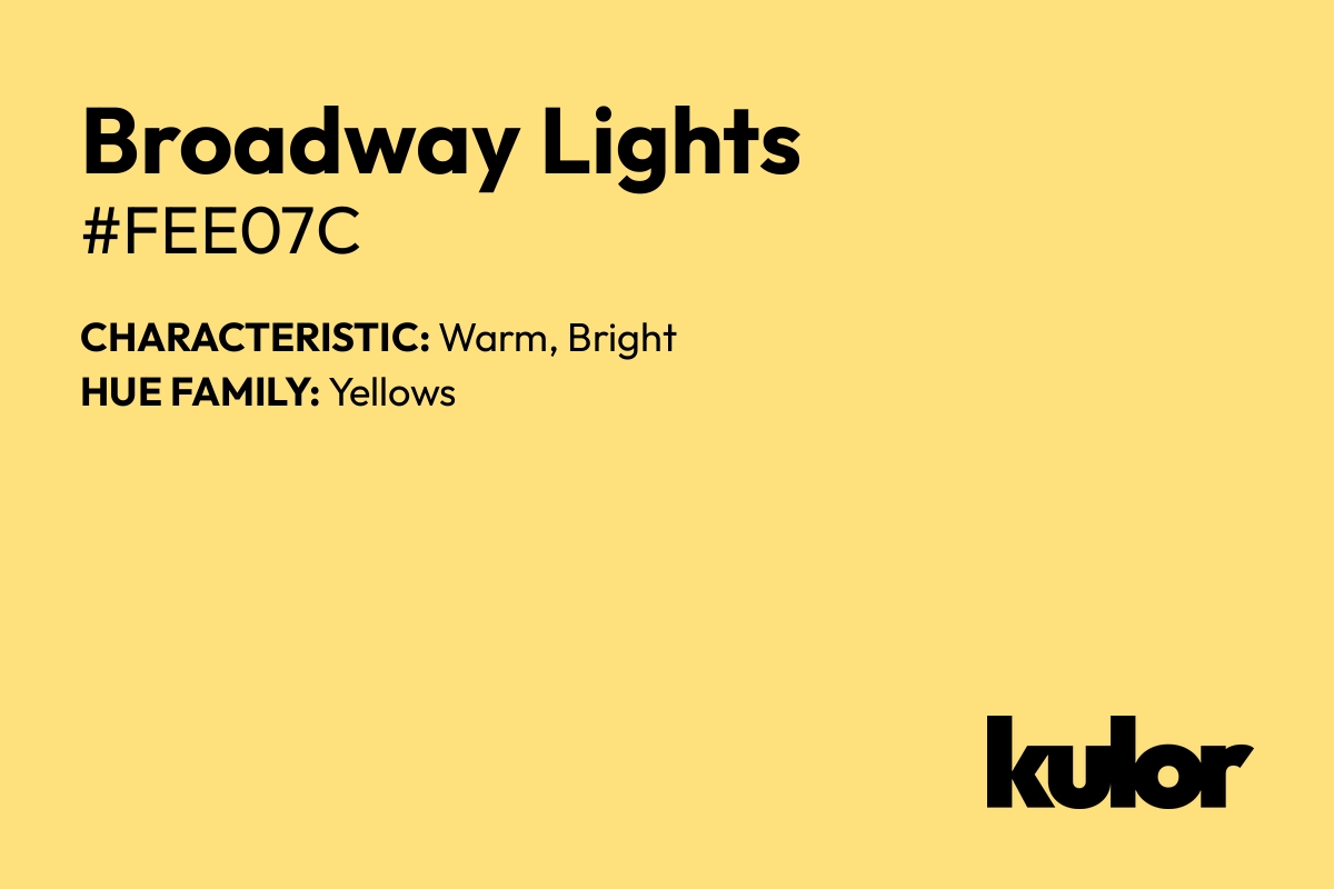 Broadway Lights is a color with a HTML hex code of #fee07c.