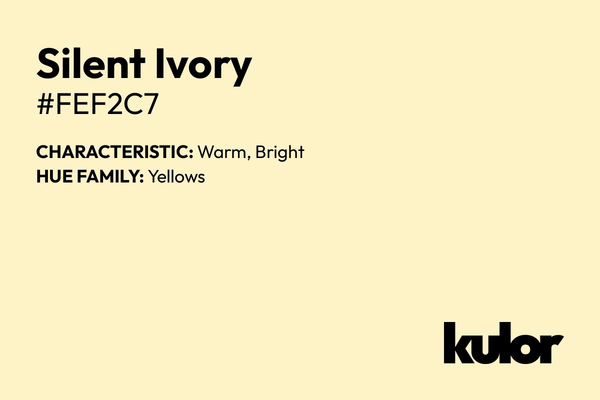 Silent Ivory is a color with a HTML hex code of #fef2c7.