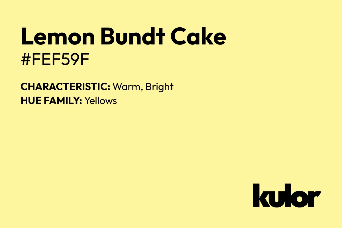 Lemon Bundt Cake is a color with a HTML hex code of #fef59f.