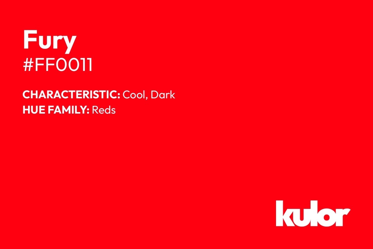 Fury is a color with a HTML hex code of #ff0011.