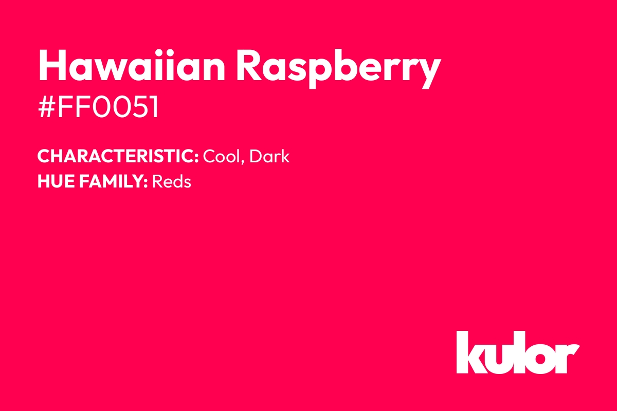 Hawaiian Raspberry is a color with a HTML hex code of #ff0051.